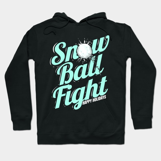 Snow Ball Fight Happy Holidays On Christmas Hoodie by SinBle